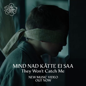 Uus muusikavideo ja singel ”Mind nad kätte ei saa” on nüüd väljas